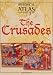Historical Atlas of the Crusades (Historical Atlas)