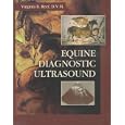 Equine Diagnostic Ultrasound by Virginia B. Reef DVM