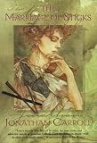 The Marriage of Sticks (Tom Doherty Associates Book)