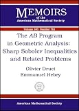 The Ab Program in Geometric Analysis: Sharp Sobolev Inequalities and Related Problems (Memoirs of the American Mathematical Society)