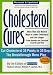 Cholesterol Cures: More Than 325 Natural Ways to Lower Cholesterol and Live Longer from Almonds and Chocolate to Garlic and Wine