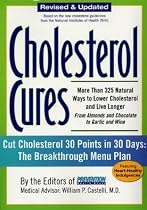 Cholesterol Cures: More Than 325 Natural Ways to Lower Cholesterol and Live Longer from Almonds and Chocolate to Garlic and Wine