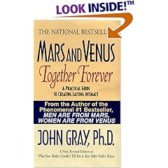 Mars and Venus Together Forever: A Practical Guide to Creating Lasting Intimacy