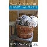 Amish Knitting Circle-Wings To Fly- Volume 8