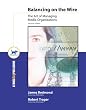 Balancing on the Wire: The Art of Managing Media Organizations