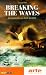 Breaking the Waves