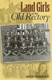 Review Old Pond Publishing Ltd  / Land Girls at the Old Rectory