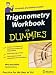 Trigonometry Workbook For Dummies