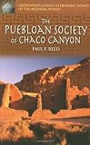 The Puebloan Society of Chaco Canyon (Greenwood Guides to Historic Events of the Medieval World)