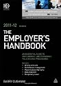 The Employer's Handbook 2011-12: An Essential Guide to Employment Law Personnel Policies and Precedures