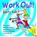 Work Out With the Sticky Kids