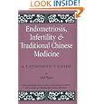 Endometriosis and Infertility and Traditional Chinese Medicine: A Laywoman's Guide by Bob Flaws