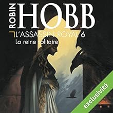 La reine solitaire (L'Assassin royal 6) | Livre audio Auteur(s) : Robin Hobb Narrateur(s) : Sylvain Agaësse