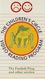 The Children`s Circle Video Reading Program: THE FOOLISH FROG / STREGA NONA / TIKKI TIKKI TEMBO / A STORY - A STORY