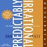 H&ouml;rbuch Predictably Irrational: The Hidden Forces That Shape Our Decisions