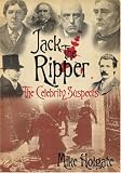 Jack the Ripper: The Celebrity Suspects
