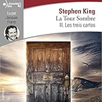 Les trois cartes (La Tour Sombre 2) | Stephen King
