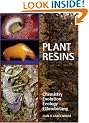 Plant Resins: Chemistry, Evolution, Ecology and Ethnobotany