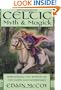 Celtic Myth & Magick: Harness the Power of the Gods and Goddesses (Llewellyn's World Religion and Magic Series)