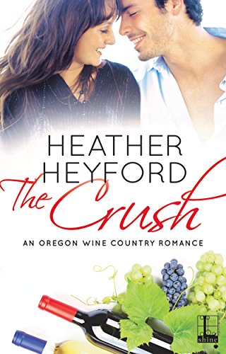 The Crush (An Oregon Wine Country Romance)