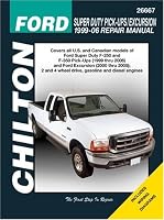Ford Super Duty Pick-ups/Excursion: 1999 through 2006 (Chilton's Total Car Care Repair Manual)