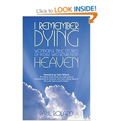 I Remember Dying: Remarkable True Stories of People Who Return from Heaven