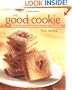 The Good Cookie: Over 250 Delicious Recipes from Simple to Sublime