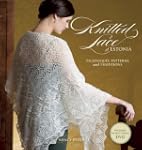 Knitted Lace of Estonia: Techniques,...