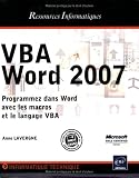VBA Word 2007 - Programmez dans Word avec les macros et le langage VBA