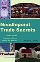 Needlepoint Trade Secrets: Great Tips about Organizing, Stitching, Threads, and Materials