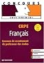 CRPE Fran�ais : Concours de recrutement de professeur des �coles (Ancienne Edition)