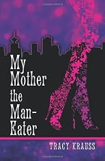 My Mother the Man Eater