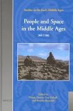 People And Space in the Middle Ages, 300-1300 (Studies in the Early Middle Ages)