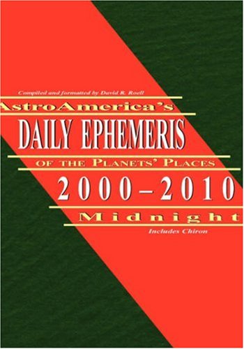 Astroamerica's Daily Ephemeris 2000-2010 Midnight