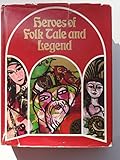 Heroes of folk tale and legend