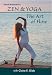 Zen & Yoga the Art of Flow