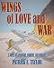 Wings of Love and War: A Novel of Adventure, Romance, and Courage Image of Wings of Love and War: A Novel of Adventure, Romance, and Courage