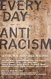 Everyday Antiracism: Getting Real About Race in School