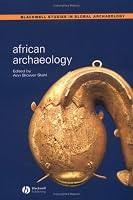 African Archaeology: A Critical Introduction (Blackwell Studies in Global Archaeology)