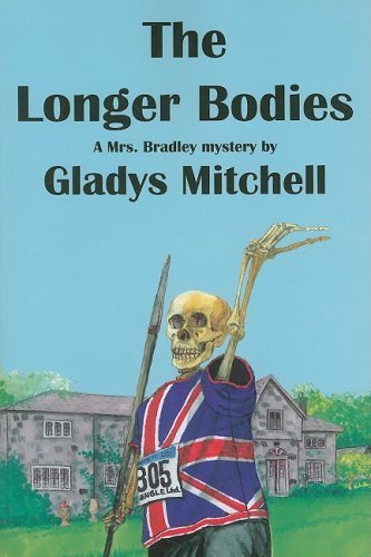 The Longer Bodies: A Mrs. Bradley Mystery (Rue Morgue Vintage Mysteries) Paperback - December 1, 2008