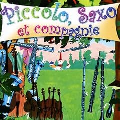 Piccolo, Saxo et compagnie