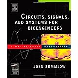 circuits signals and systems for bioengineers a matlab based introduction biomedical engineering