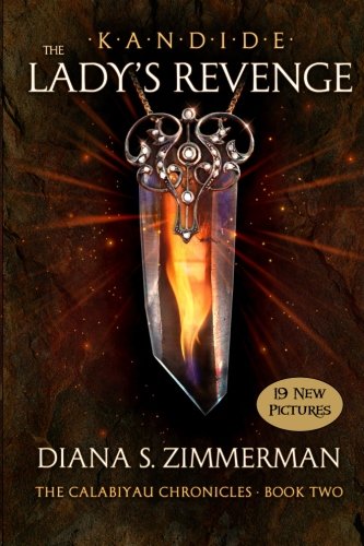 KANDIDE THE Lady's Revenge: Book Two (The Calabiyau Chronicles) (Volume 2)