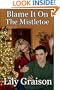 Blame It On The Mistletoe