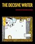 The Decisive Writer
