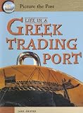 Life In A Greek Trading Port (Picture the Past)