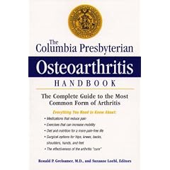 The Columbia Presbyterian Osteoarthritis Handbook: The Complete Guide to the Most Common Form of Arthritis