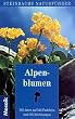 Steinbachs Naturf�hrer Alpenblumen. 528 Arten