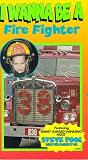I Wanna Be a Fire Fighter