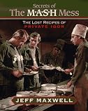 Secrets of The M*A*S*H Mess: The Lost Recipes of Private Igor